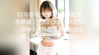 7-20欧阳专攻良家约啪KTV上班的女孩，整容脸唠的高兴操起来也舒服