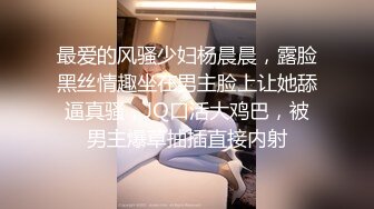 常年翻车小伙酒店约操外围小姐姐美乳翘臀抠穴花式啪啪