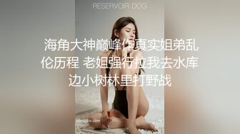 高颜值大长腿美眉吃鸡啪啪 哥们尽力了就是操不爽她