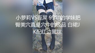 91KK哥4月新作-96年甜美性感校花蜜熙baby,浑圆的屁股,滑嫩的肌肤,粉嫩的小内内让你欲罢不能！