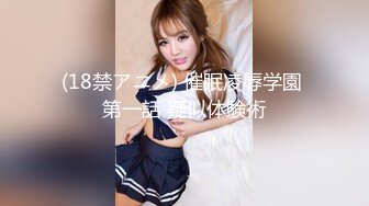  大学生眼镜表弟泡了个商场售货员开房穿裙子开干