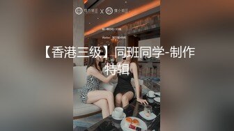 漂亮大奶小姐姐 慢慢进去我肌肉放松一点你在捅 不行救命我脚都发抖对不起 笑容甜美被操的撕叫不停