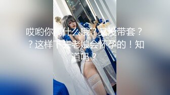 长发女神级女友和鲜肉男友无套啪啪，手指抠穴，花式做爱，暴力输出