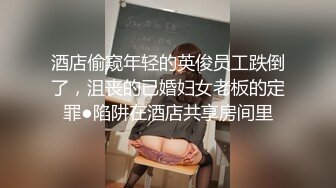 约炮实拍秘?推特大神KK真实约炮萝莉御姐完整版 极品丰臀后入内射 淫语调教