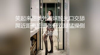 笑起来甜美外围妹脱光口交舔屌近距离拍摄张开双腿猛操侧入抽插