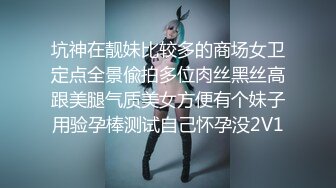 自我陶醉式的肉肉妹子，口交挑逗男友，特写厚实的蝴蝶逼