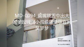 STP25498 顶级高端外围，9分女神，明星脸模特身材，职业生涯颜值天花板，惊艳全场必看