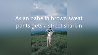 Asian babe in brown sweatpants gets a street sharking