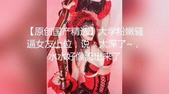 3000两炮外围女神【全国探花】蓝衣美女深夜赴约，清纯反差极品高颜值，激情爆操娇喘阵阵